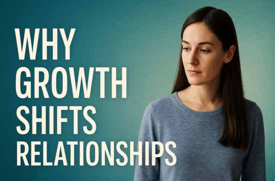 A woman with long dark hair looks pensively to the side against a teal background. Bold white text reads “Why Growth Shifts Relationships,” capturing the emotional weight of personal change and relationship dynamics.